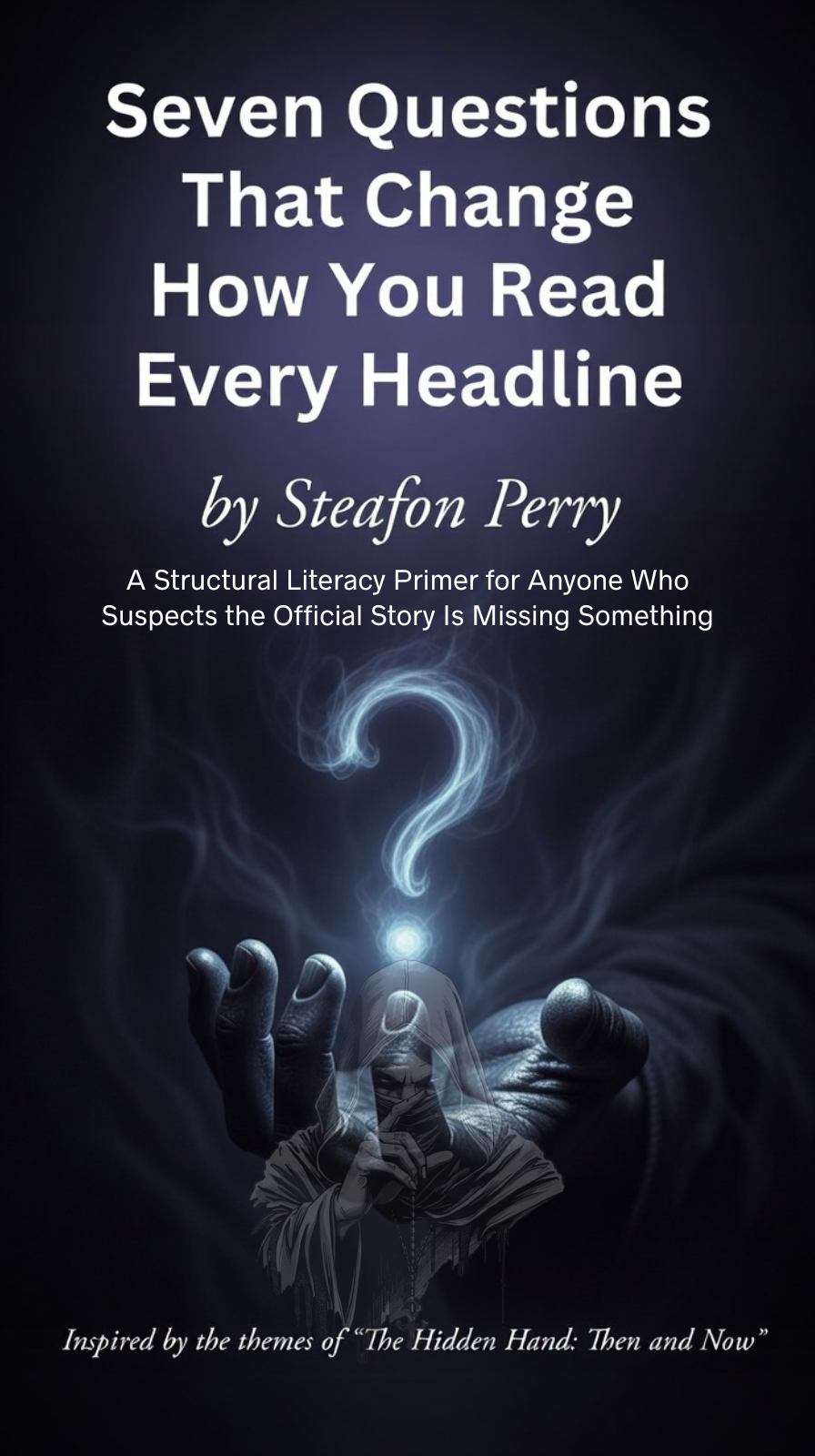 Seven Questions That Change How You Read Every Headline - Free Ebook Cover